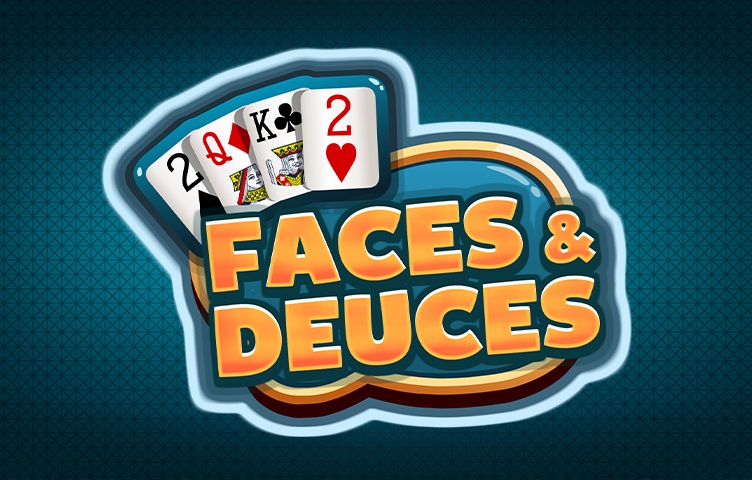 Faces And Deuces