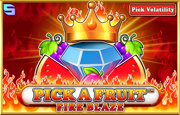 Pick a Fruit - Fire Blaze