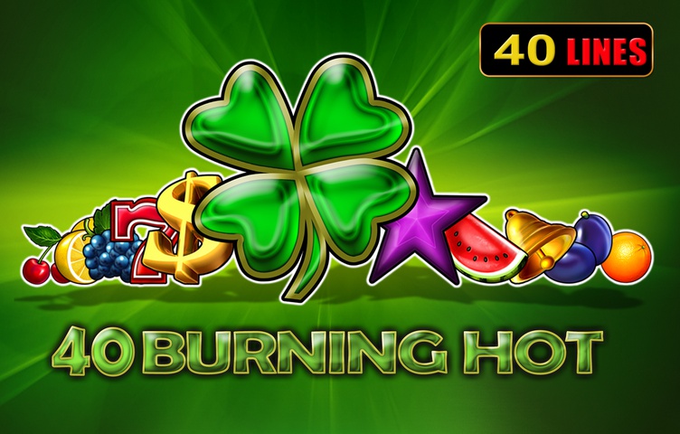 40 Burning Hot
