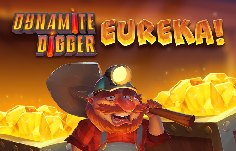 Dynamite Digger Eureka