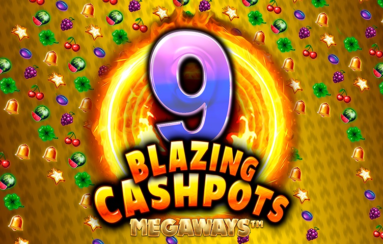 9 Blazing Cashpots Megaways