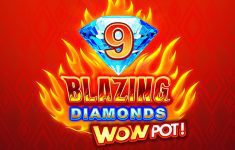 9 Blazing Diamonds WOWPOT!