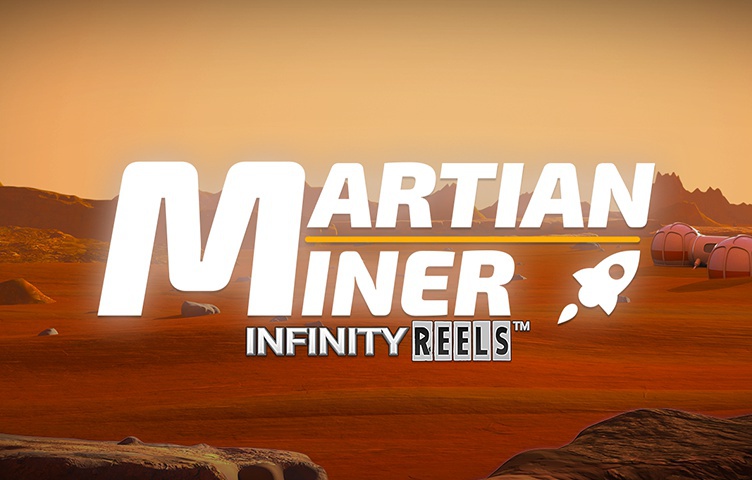 Martian Miner Infinity Reels Martian Miner Infinity Reels