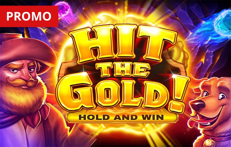 Hit the Gold Hit the Gold