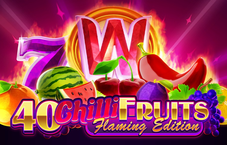 40 Chilli Fruits Flaming Edition 40 Chilli Fruits Flaming Edition