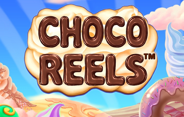 Choco Reels Choco Reels